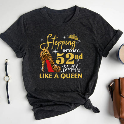 Unique Birthday Shirt: Stepping into My 52nd Birthday Like a Queen - Bliss Birthday Shirts - S - Grey