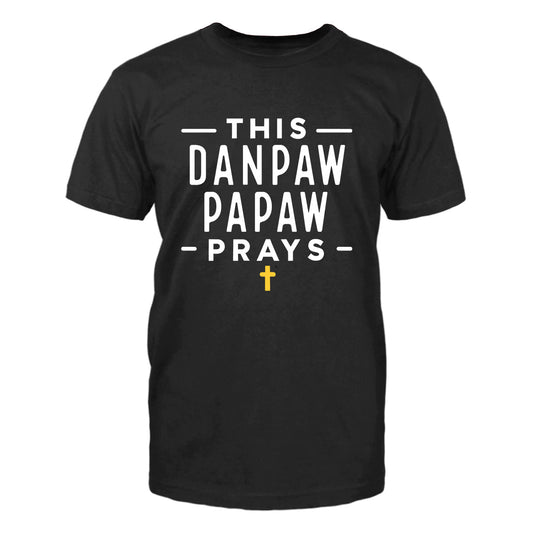 Unique Grandpas T Shirt - This Danpaw Papaw Prays Mens Tee - Bliss Birthday Shirts - Black - S