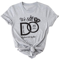 "We Still Do" Wedding Anniversary T - Shirts - Personalized Gift - Bliss Birthday Shirts - S - Grey