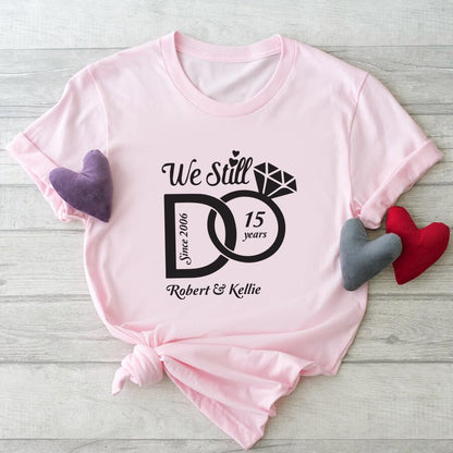 "We Still Do" Wedding Anniversary T - Shirts - Personalized Gift - Bliss Birthday Shirts - S - Pink