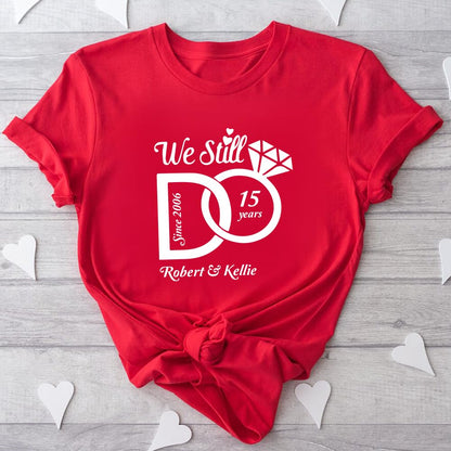 "We Still Do" Wedding Anniversary T - Shirts - Personalized Gift - Bliss Birthday Shirts - S - Red