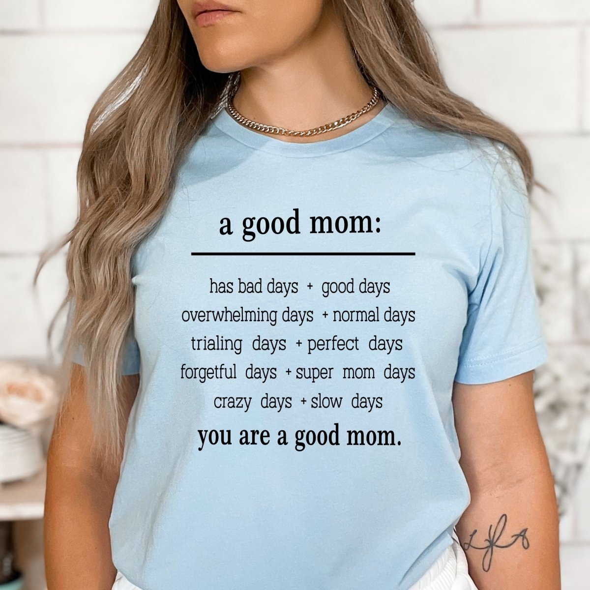 You Are a Good Mom - Birthday Shirt - Bliss Birthday Shirts - Small - BabyBlue