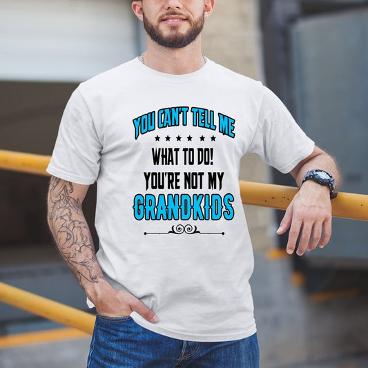 You Can't Tell Me What to Do - Men's Birthday Shirt - Bliss Birthday Shirts - Small - White