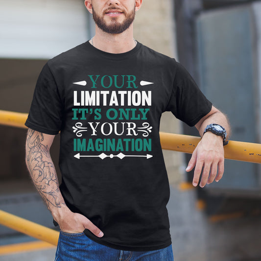 "YOUR LIMITATION IT'S ONLY YOUR IMAGINATION" - Custom T - Shirt - Bliss Birthday Shirts - Small - Black